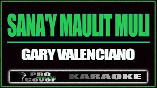 Sanay maulit muli  Gary V KARAOKE [upl. by Adekram]