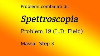 Spettroscopia MASSA Step 3  Esercitazione 1 [upl. by Ilsa]