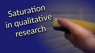 Saturation in Qualitative Research [upl. by Rednasxela]