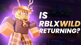 Is RBLXWild Returning [upl. by Agee]