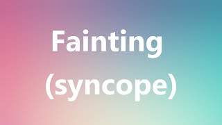 Fainting syncope  Medical Meaning and Pronunciation [upl. by Anivla]