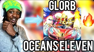 PATRICK WENT CRAZY🔥 Glorb  OCEAN’S ELEVEN REACTION [upl. by Staal249]