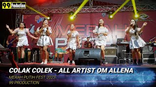 COLAK COLEK  ALL ARTIS OM ALLENA  MERAH PUTIH FEST 2023  99 PRODUCTION [upl. by Aliekat]