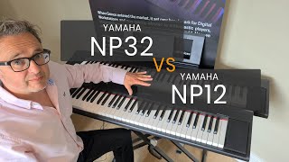 Yamaha NP12 vs Yamaha NP32  Comparison review  What piano should I buy [upl. by Hakaber]