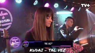 Kudai  Tal Vez En Vivo [upl. by Gathard30]