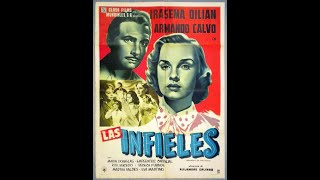 Pelicula completa Las Infieles  Año1953 [upl. by Gonzalo]