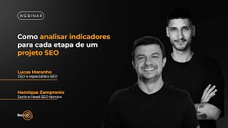 WEBINAR Como analisar indicadores para cada etapa de um projeto SEO [upl. by Pine]