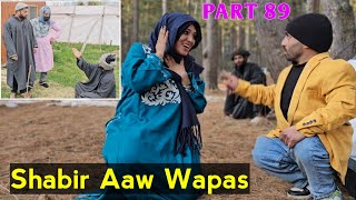 Shabir Aaw Wapas  Part 89  Kashmiri Drama [upl. by Phonsa]