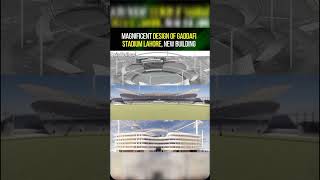 Magnificent design of Gaddafi Stadium Lahore new building🏟️🇵🇰 CT2025 [upl. by Elijah]