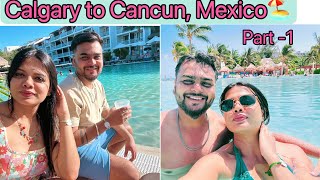 Calgary to Cancun Mexico  Ocean Rivera Paradise All inclusive five start resort [upl. by Sabella]