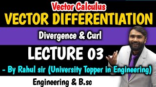 VECTOR DIFFERENTIATION  Divergence and Curl  Lecture 03  PRADEEP GIRI SIR [upl. by Mundford]