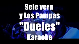 Dueles KaraokeSele Vera y Los Pampas [upl. by Porche]