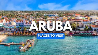 Top 10 places in Aruba you must see [upl. by Janos]