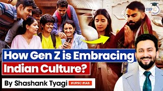 How Gen Z is Rediscovering Indias Cultural Richness and Finding Fulfillment  UPSC GS1 [upl. by Cleodell]