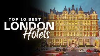 Top ten best hotels in London 2024 [upl. by Analra]