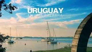 URUGUAY EN UNA PALABRA [upl. by Leahey94]