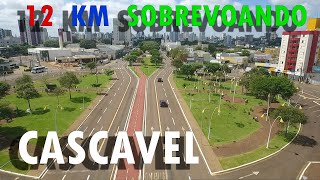 Passeio por Cascavel PR por Drone  12 km sobrevoando a cidade [upl. by Ray198]