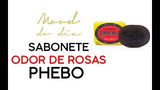 Sabonete Odor de Rosas Phebo [upl. by Ahteral]