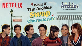 The Archies Cast Swap Characters  Suhana Khan Agastya Nanda Khushi Kapoor  Netflix India [upl. by Florette631]