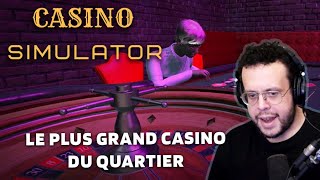 LE PLUS GRAND CASINO DU QUARTIER Casino SImulator [upl. by Corinne]