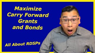 RDSP  Maximizing Carry Forward Grants and Bonds [upl. by Oniluap]