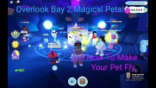 Overlook Bay 2 Magical Pets Update Making Lots Of Magical Pets That Fly How To Make Magical Pets [upl. by Seira]