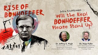 Will the real Bonhoeffer please stand up [upl. by Mclaughlin]