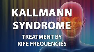 Kallmann Syndrome  RIFE Frequencies Treatment  Energy amp Quantum Medicine with Bioresonance [upl. by Om]