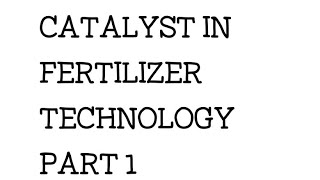 Fertilizer Technology catalyst part 1 in Hindi [upl. by Honna]