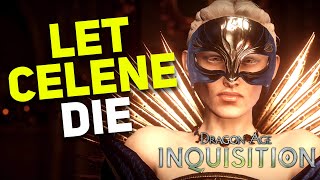 Dragon Age Inquisition  Why You Should LET CELENE DIE [upl. by Kavanagh775]