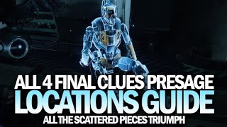 All 4 Final Clues in Presage Locations Guide  All The Scattered Pieces Triumph Destiny 2 [upl. by Rramahs142]