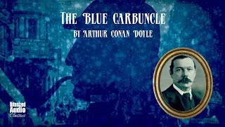 The Blue Carbuncle  Arthur Conan Doyle  A Bitesized Audiobook [upl. by Maddalena]