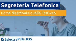 Come Disattivare la Segreteria Telefonica Fastweb sul tuo cellulare [upl. by Dedra]