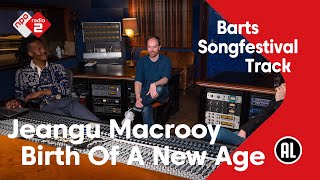 Barts Songfestival Track Jeangu Macrooy  Birth Of A New Age  NPO Radio 2 [upl. by Yrnehnhoj]