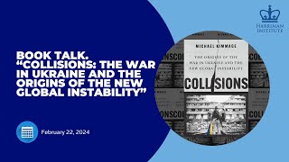 Book Talk quotCollisions The War in Ukraine and the Origins of the New Global Instabilityquot [upl. by Obel]