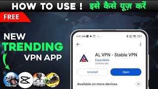 AL VPN app kaise use kare  Review   best vpn for Capcute  Android  BGMI  Netflix  Free Fire [upl. by Soneson340]