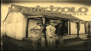 Mafikizolo Sibongile high quality audio [upl. by Nimrahc]