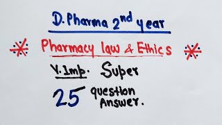 Pharmacy Lawamp Ethics Super question with answer  DPharma 2nd lawandethics  pharmacybhai [upl. by Aneris772]