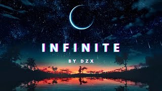 🎵 INFINITE🎵 BY DZX [upl. by Oicangi]