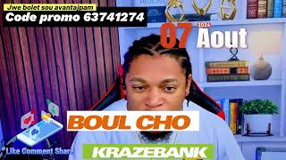 BOUL CHO KRAZEBANK 07 Aout 2024 boulcho [upl. by Redlac664]