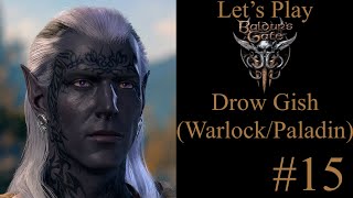 The Drow Gish 56  Lets Play Baldurs Gate 3 [upl. by Norret]