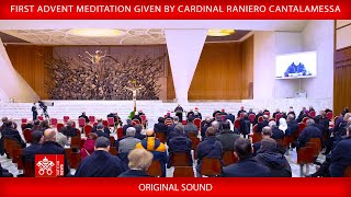 December 15 2023 First Advent Meditation given by Cardinal Raniero Cantalamessa OFM Cap [upl. by Eelahs130]