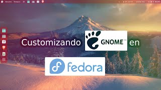 Customizando Gnome en Fedora [upl. by Riebling]