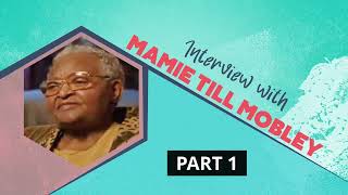 Mamie Till Mobley Part 1 [upl. by Sukramaj]