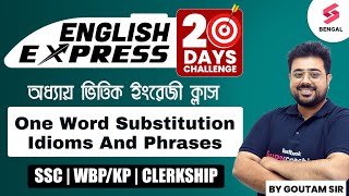 PSC Clerkship English  One Word Substitution Idioms And Phrases Class  SSC English By Goutam Sir [upl. by Sherlock]