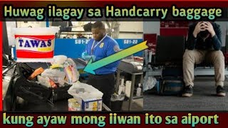 Bawal ilagay sa handcarry baggage o Carry on Baggage [upl. by Aro983]