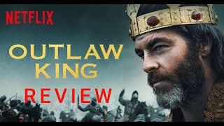 Outlaw King  Movie Review [upl. by Eimarej]