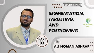 Segmentation Targeting and Positioning Part3 Lecture  17  Principles of Marketing  Urdu [upl. by Manas]