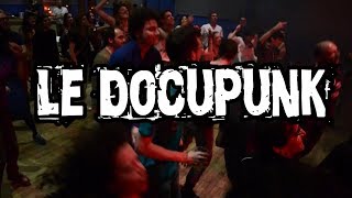 DOCU « LE DOCUPUNK » [upl. by Enelrad]