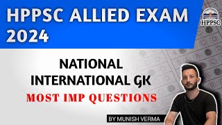 HPPSC ALLIED EXAM NATIONAL INTERNATIONAL AFFAIRS MOST IMP QUESTIONS 2024 [upl. by Elumas150]